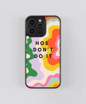 Don't Do It Pop Culture Glass Phone Case Cover